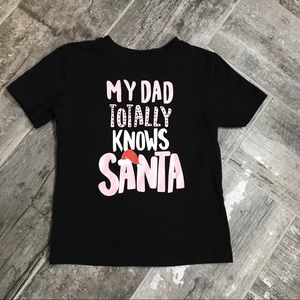 My Dad Totally Knows Santa girl’s 2t shirt